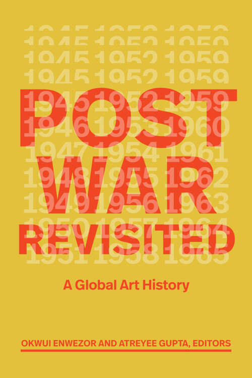 Book cover of Postwar Revisited: A Global Art History