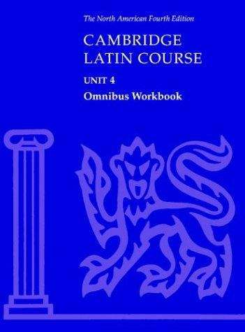 Book cover of Cambridge Latin Course, Unit 4, Omnibus Workbook