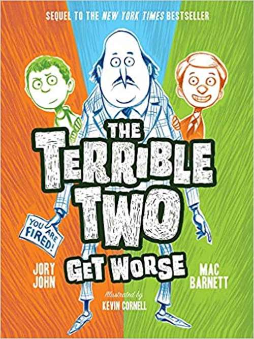 The Terrible Two Get Worse (The Terrible Two #2)