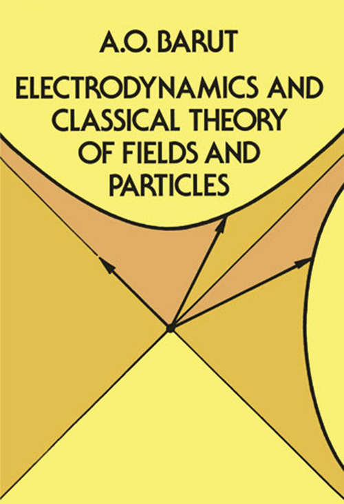 Book cover of Electrodynamics and Classical Theory of Fields and Particles