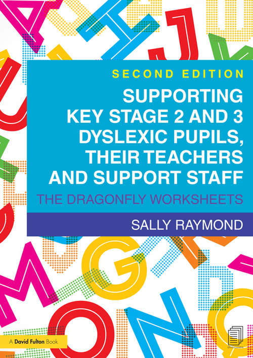 Book cover of Supporting Key Stage 2 and 3 Dyslexic Pupils, their Teachers and Support Staff: The Dragonfly Worksheets (2)