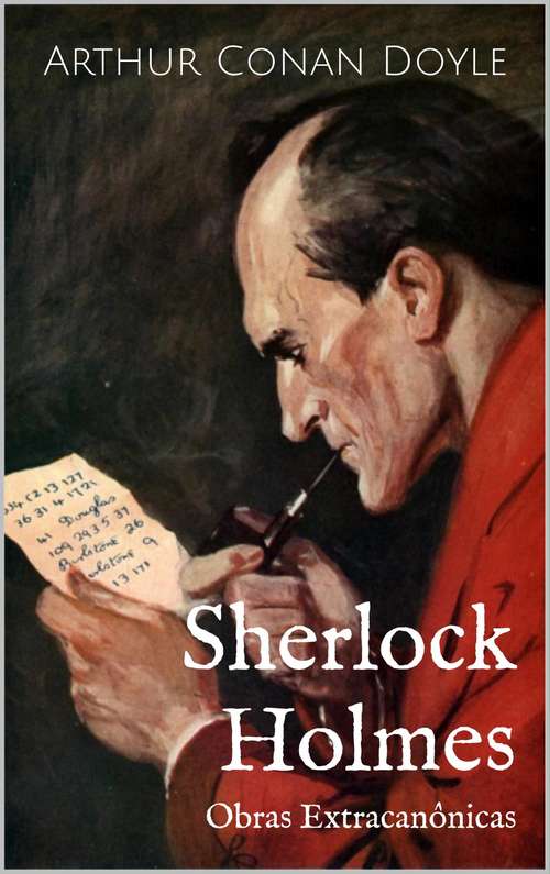 Book cover of Sherlock Holmes - Obras Extracanônicas