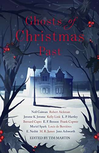 Ghosts of Christmas Past: A chilling collection of modern and classic Christmas ghost stories