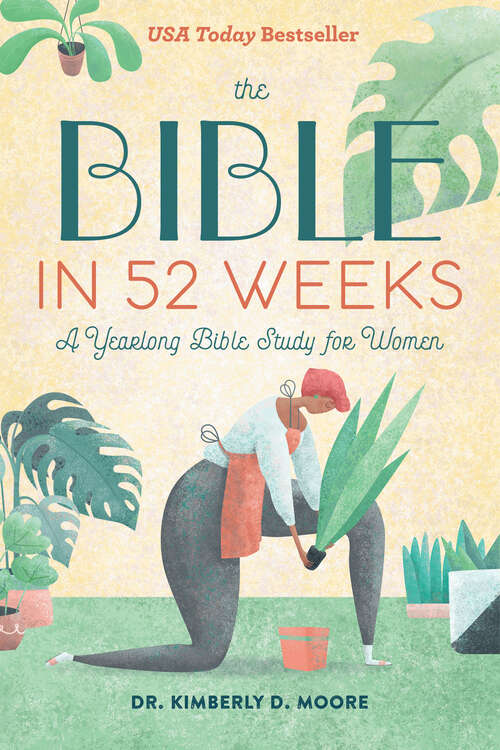 Book cover of The Bible in 52 Weeks: A Yearlong Bible Study for Women (Bible in 52 Weeks)