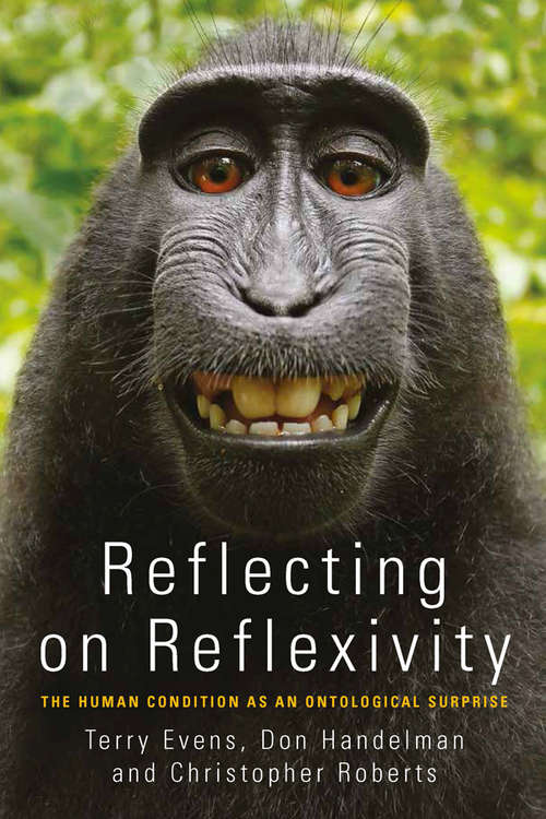 Reflecting on Reflexivity: The Human Condition as an Ontological Surprise