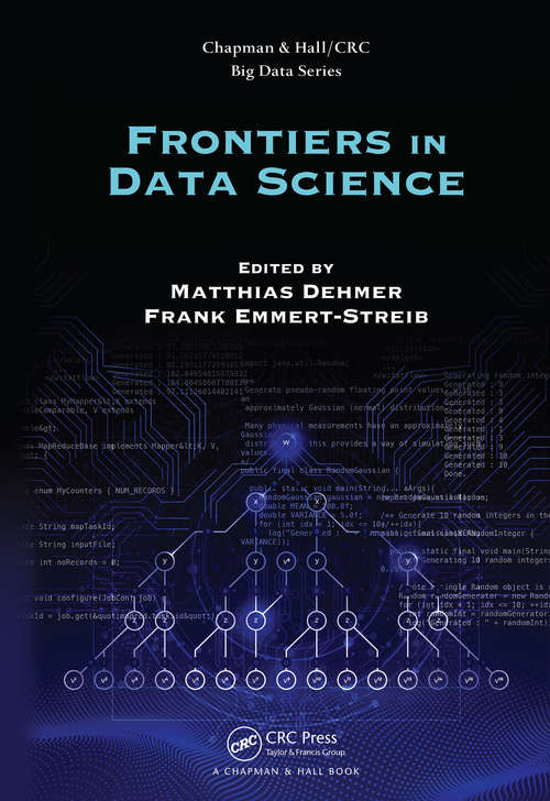 Book cover of Frontiers in Data Science (Chapman & Hall/CRC Big Data Series)