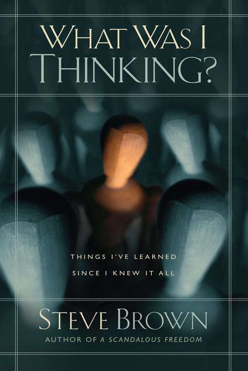 Book cover of What Was I Thinking?