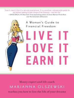 Book cover of Live It, Love It, Earn It