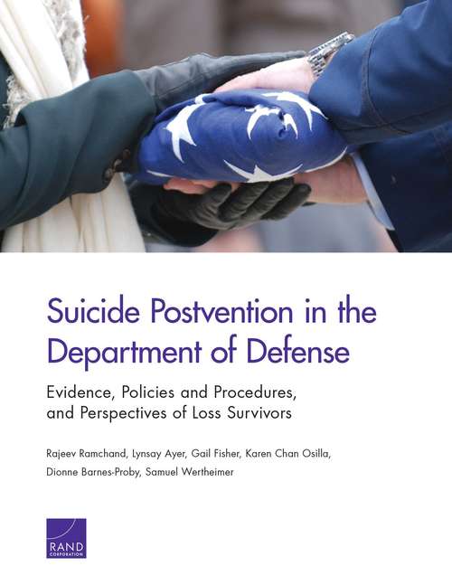 Suicide Postvention in the Department of Defense: Evidence, Policies and Procedures, and Perspectives of Loss Survivors
