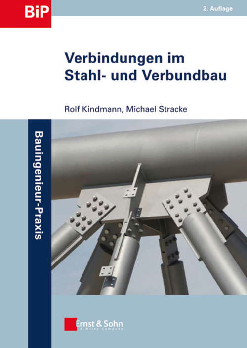 Book cover of Verbindungen im Stahl- und Verbundbau (2. Auflage) (Bauingenieur-Praxis)