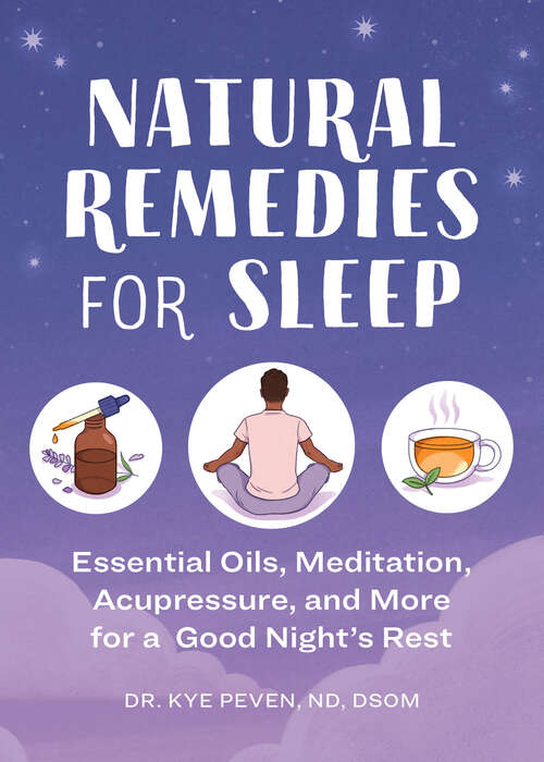 Book cover of Natural Remedies for Sleep: Essential Oils, Meditation, Acupressure, and More for a Good Night's Rest
