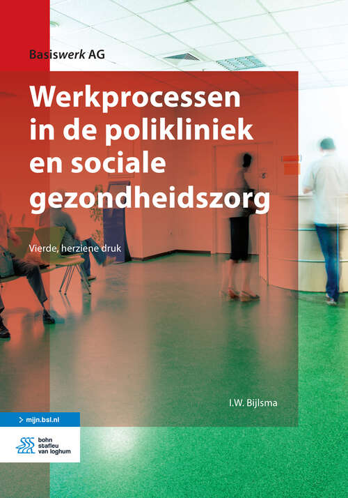 Book cover of Werkprocessen in de polikliniek en sociale gezondheidszorg (4th ed. 2017) (Basiswerk AG)