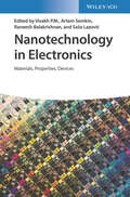 Nanotechnology in Electronics: Materials, Properties, Devices