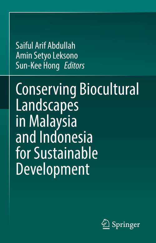 Conserving Biocultural Landscapes in Malaysia and Indonesia for Sustainable Development
