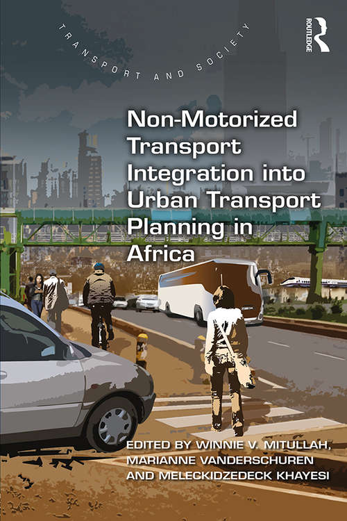 Book cover of Non-Motorized Transport Integration into Urban Transport Planning in Africa (Transport and Society)