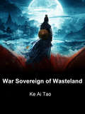 War Sovereign of Wasteland: Volume 1 (Volume 1 #1)
