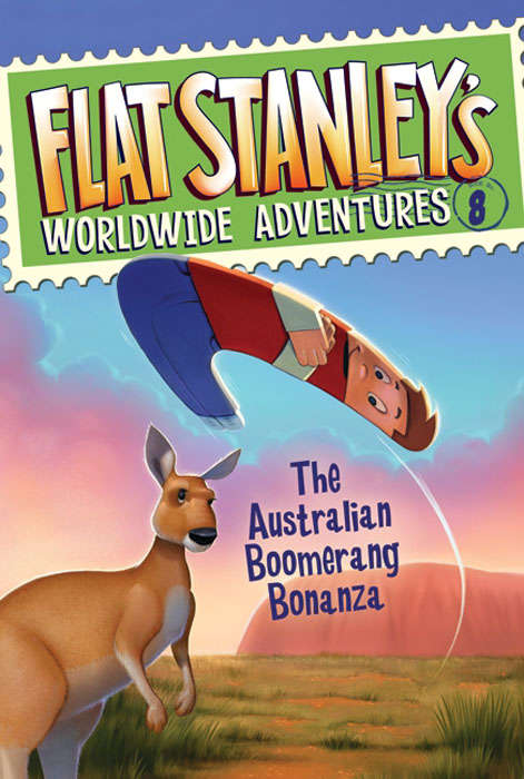 Book cover of Flat Stanley's Worldwide Adventures #8: The Australian Boomerang Bonanza
