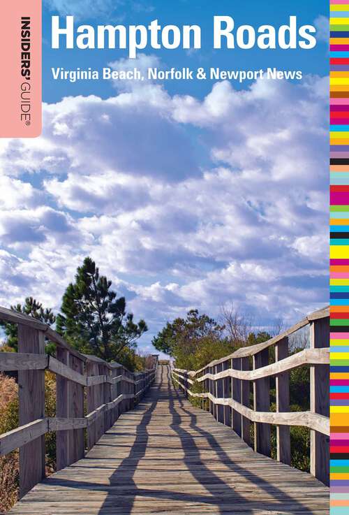 Book cover of Insiders' Guide® to Hampton Roads: Virginia Beach, Norfolk & Newport News (1st Edition) (Insiders' Guide Series)