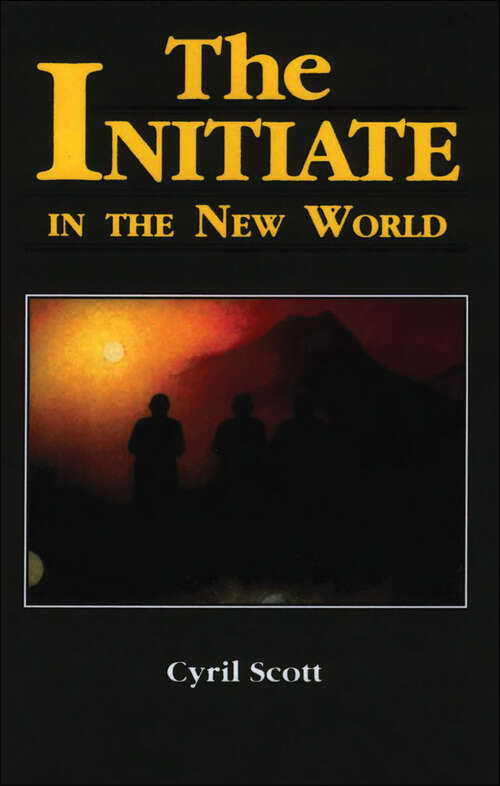 Book cover of The Initiate in the New World