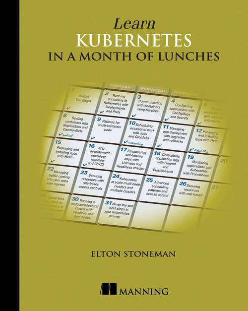 Book cover of Learn Kubernetes in a Month of Lunches