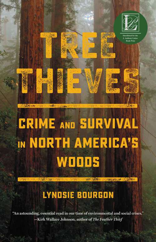 Book cover of Tree Thieves: Crime and Survival in North America's Woods