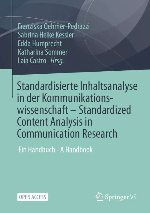 Book cover of Standardisierte Inhaltsanalyse in der Kommunikationswissenschaft – Standardized Content Analysis in Communication Research: Ein Handbuch - A Handbook (1. Aufl. 2023)