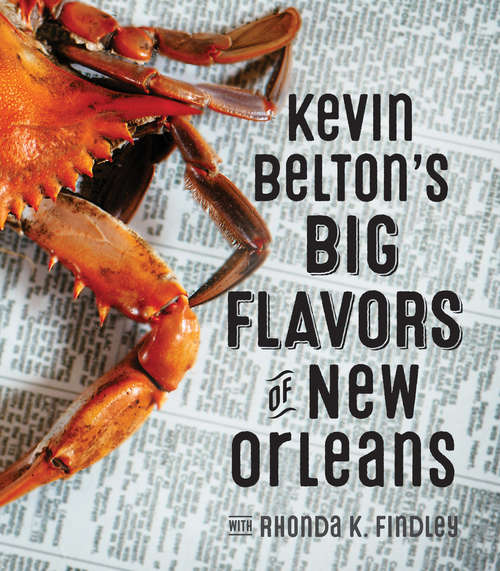 Book cover of Kevin Beltons Big Flavors of New Orleans