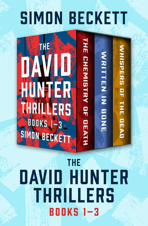 Book cover of The David Hunter Thrillers, Books 1–3: The Chemistry of Death, Written in Bone, and Whispers of the Dead (Digital Original) (The David Hunter Thrillers)