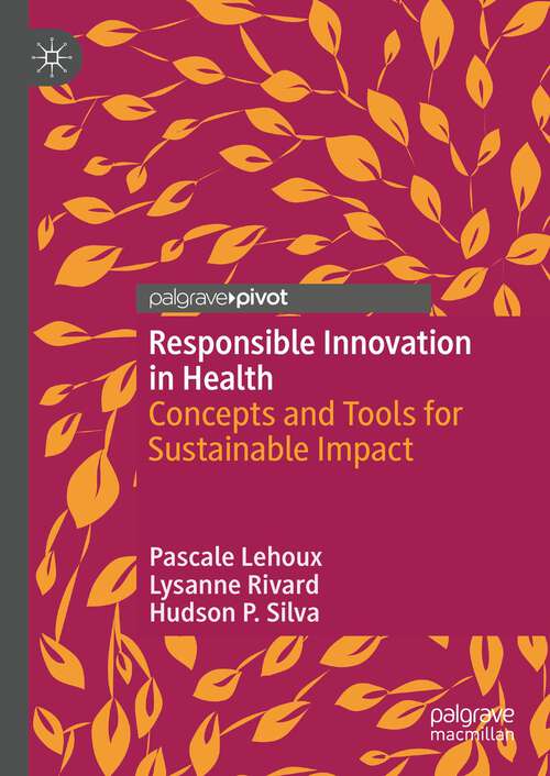 Book cover of Responsible Innovation in Health: Concepts and Tools for Sustainable Impact (1st ed. 2022)
