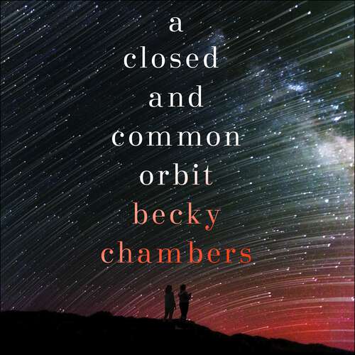 Book cover of A Closed and Common Orbit: Wayfarers 2 (Wayfarers #2)