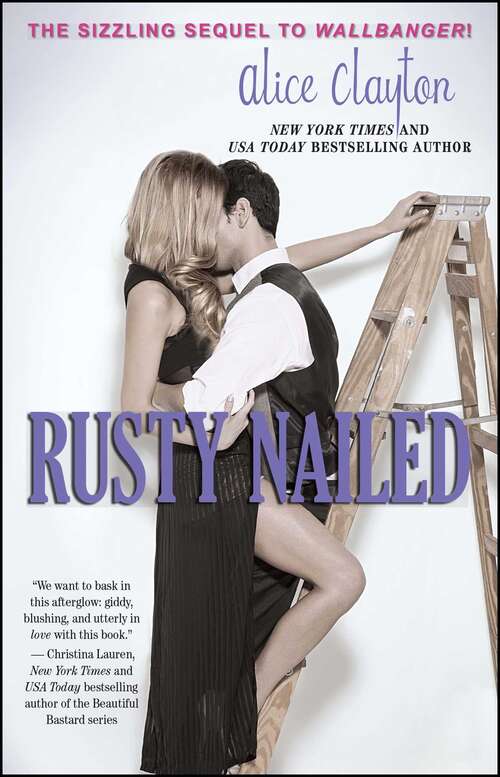 Rusty Nailed: Wallbanger, Rusty Nailed, And Screwdrivered (The Cocktail Series #3)