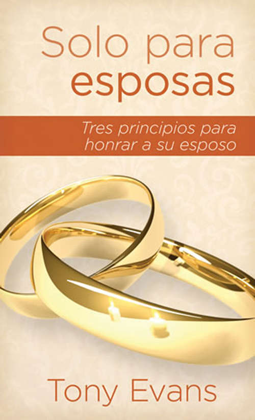 Solo para esposos: Tres principios para honrar a su esposa