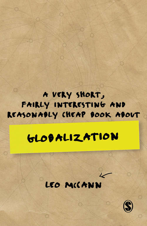 Book cover of A Very Short, Fairly Interesting and Reasonably Cheap Book about Globalization (Very Short, Fairly Interesting & Cheap Books)