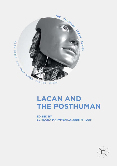 Book cover of Lacan and the Posthuman (1st ed. 2018) (The\palgrave Lacan Ser.)