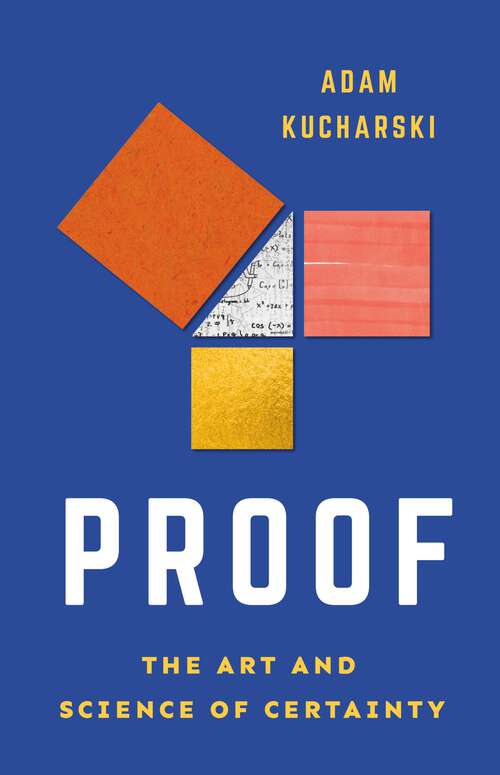 Book cover of Proof: The Art and Science of Certainty