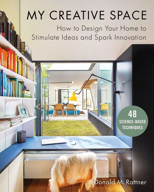 Book cover of My Creative Space: How to Design Your Home to Stimulate Ideas and Spark Innovation