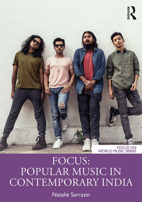 Book cover of Focus: Popular Music in Contemporary India (Focus on World Music Series)