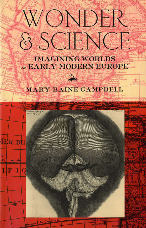 Wonder and Science: Imagining Worlds in Early Modern Europe