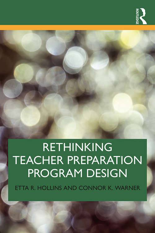 Rethinking Teacher Preparation Program Design