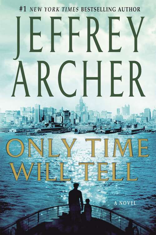Book cover of Only Time Will Tell (Clifton Chronicles #1)