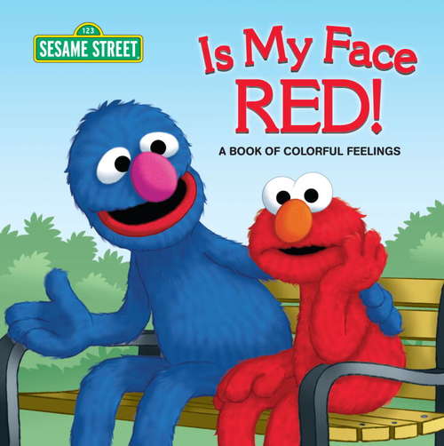 Book cover of Is My Face Red! (Sesame Street)