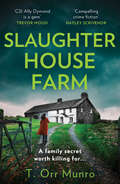 Slaughter House Farm (The\csi Ally Dymond Ser. #Book 2)
