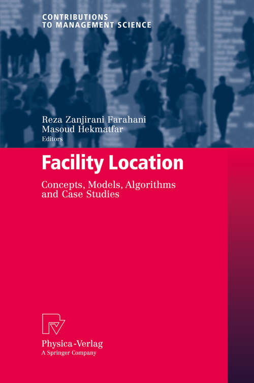 Book cover of Facility Location: Concepts, Models, Algorithms and Case Studies