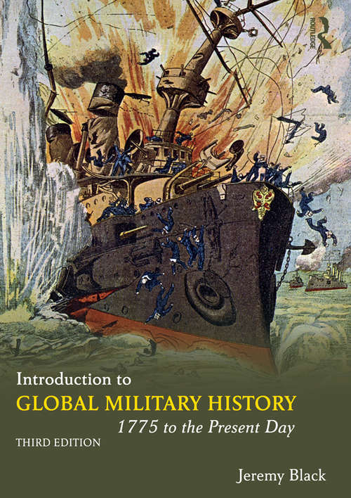 Book cover of Introduction to Global Military History: 1775 to the Present Day (3)