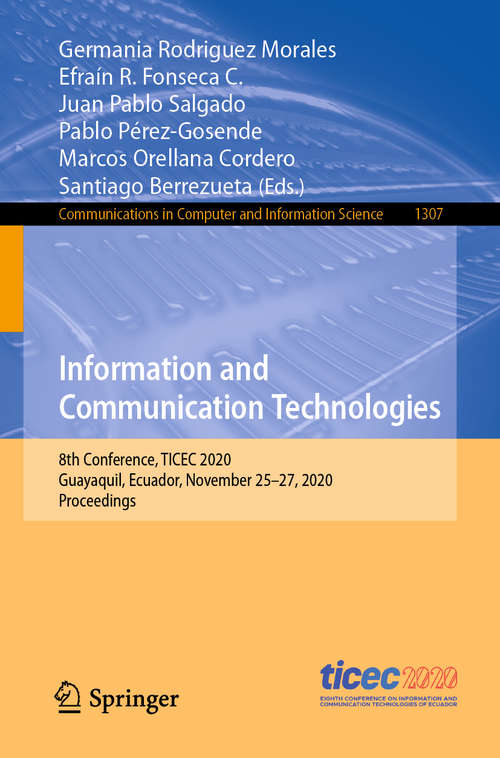 Information and Communication Technologies: 8th Conference, TICEC 2020, Guayaquil, Ecuador, November 25–27, 2020, Proceedings (Communications in Computer and Information Science #1307)