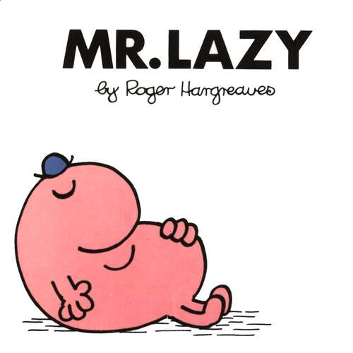Book cover of Mr. Lazy (Mr. Men and Little Miss)