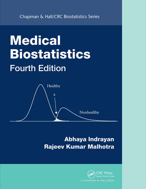 Medical Biostatistics (Chapman & Hall/CRC Biostatistics Series)