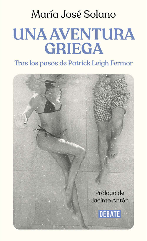 Book cover of Una aventura griega: Tras los pasos de Patrick Leigh Fermor