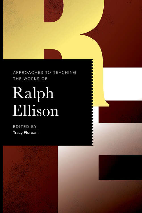 Book cover of Approaches to Teaching the Works of Ralph Ellison (Approaches to Teaching World Literature #177)