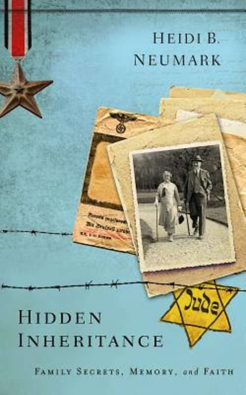 Book cover of Hidden Inheritance: Family Secrets, Memory, and Faith